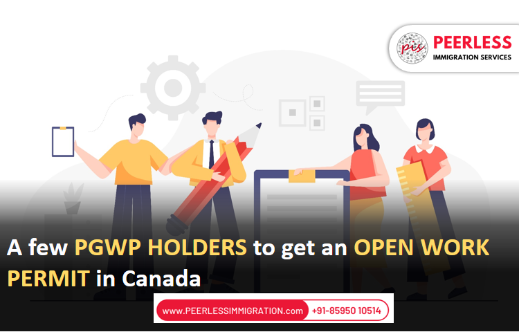 A few PGWP holders to get an open work permit in Canada