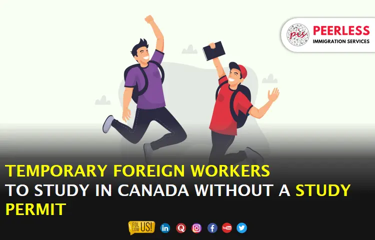 Temporary foreign workers can now study without a study permit