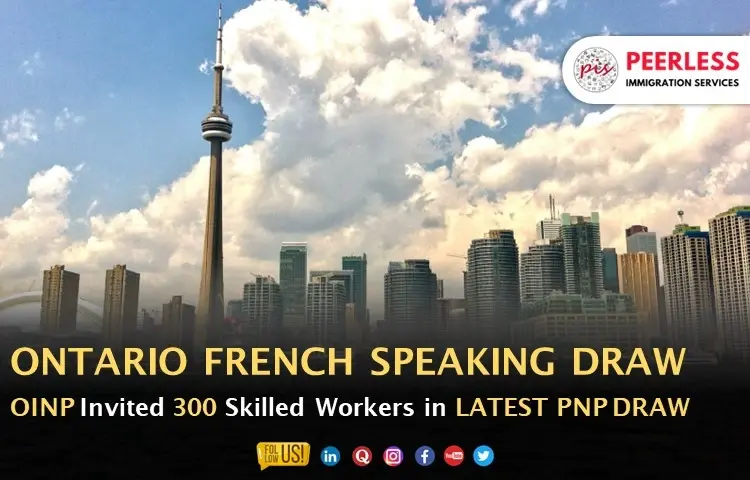 Ontario PNP invites 300 French speaking immigrants in the recent draw