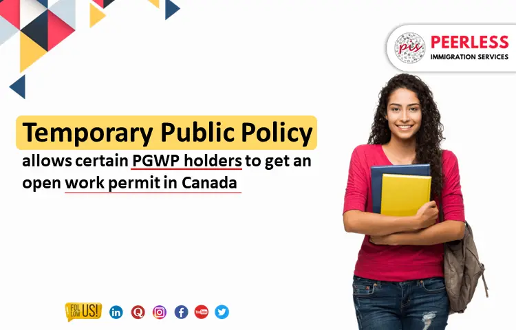 Temporary Public Policy allows certain PGWP holders to get an open work permit in Canada